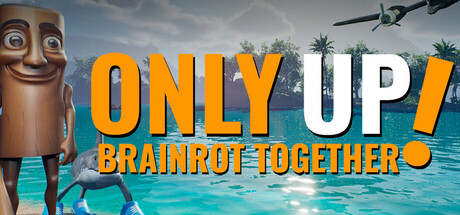 只能往上:脑腐同游/Only Up: BRAINROT TOGETHER