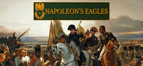 拿破仑之鹰:拿破仑战争游戏/Napoleon's Eagles: Game of the Napoleonic Wars