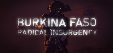 布基纳法索:激进叛乱/Burkina Faso: Radical Insurgency