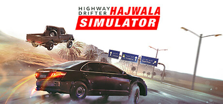 公路漂移:哈贾瓦模拟/Highway Drifter: Hajwala Simulator