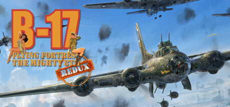 B17飞行堡垒:第八飞行中队重制版/B-17 Flying Fortress : The Mighty 8th Redux