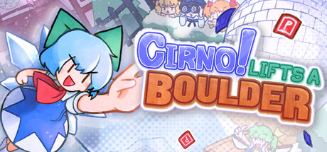 琪露诺!搬开巨石/Cirno! Lifts a Boulder