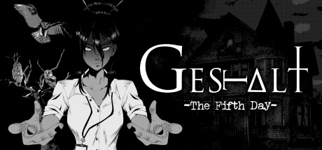 格式塔:五日回/GESTALT: The Fifth Day