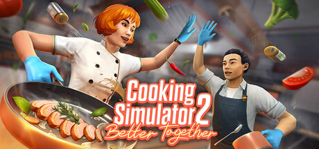 烹饪模拟器 2:合作无间/Cooking Simulator 2: Better Together