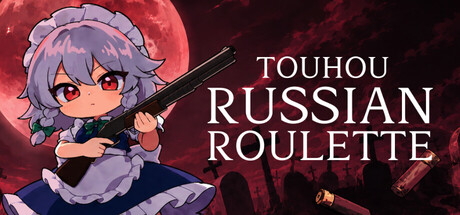 东方俄罗斯轮盘/Touhou Russian Roulette