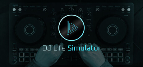DJ Life Simulator:学习真正的DJ技巧/DJ Life Simulator: From Your Bedroom to the Mainstage