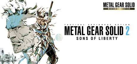 合金装备2:自由之子大师合集版/METAL GEAR SOLID 2: Sons of Liberty - Master Collection Version