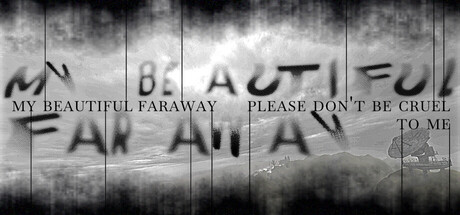 美丽的远方,请别对我残忍/My Beautiful Faraway, Please Don't Be Cruel To Me