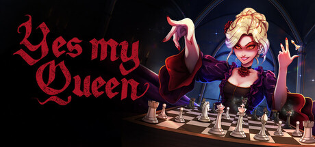 是的,皇后/Yes, My Queen